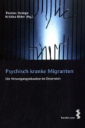 Psychisch kranke Migranten: Die Versorgungssituation in Österreich